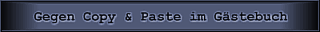 Aktion gegen Copy and Paste in G�steb�chern!
